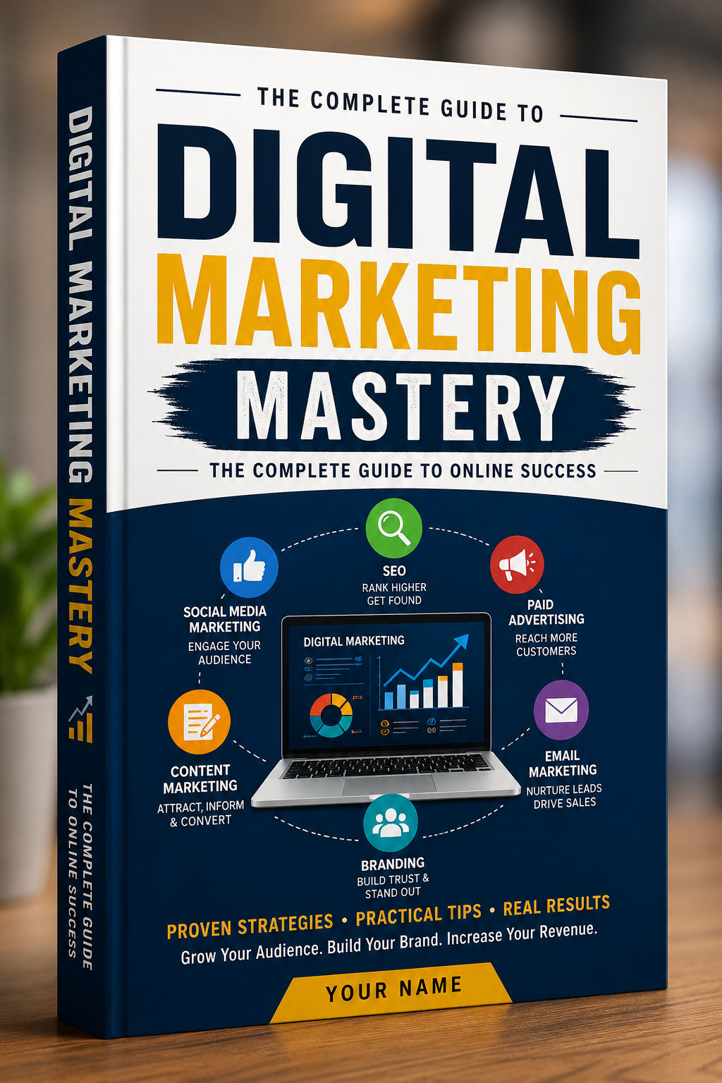 Digital Marketing Mastery: The Complete Guide to Online Success